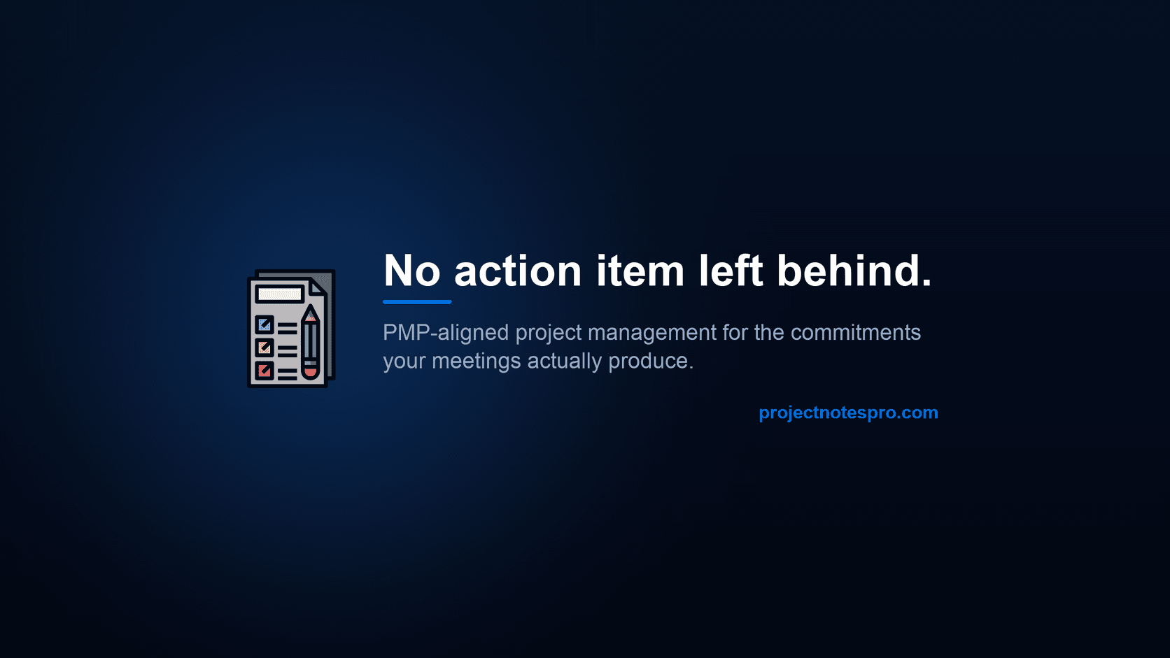 Project Notes Pro banner with the message No action item left behind